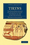 Tiryns - Heinrich Schliemann