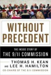 Without Precedent - Thomas H. Kean, Lee H. Hamilton