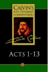 The Acts Of The Apostles 1 13 - John Calvin, John W. Fraser, W.J.G. McDonald