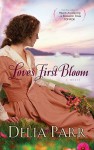 Love's First Bloom (Thorndike Press Large Print Christian Historical Fiction) - Delia Parr