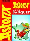 Asterix and the Banquet - René Goscinny