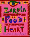 Food from My Heart: Cuisines of Mexico Remembered and Reimagined - Zarela Martinez