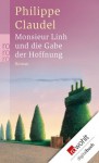 Monsieur Linh und die Gabe der Hoffnung (German Edition) - Philippe Claudel, Christiane Seiler