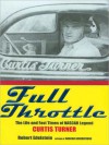 Full Throttle: The Life and Fast Times of NASCAR Legend Curtis Turner - Robert Edelstein, Stefan Rudnicki, Rex Linn