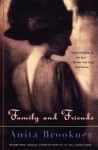 Family and Friends - Anita Brookner