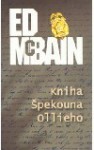 Kniha špekouna Ollieho (Příběh z 87. revíru, #52) - Ed McBain, Miroslav Košťál