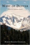 West of Denver: Finding Sleeping Dove - Robert Chandler