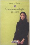 Le quattro casalinghe di Tokyo - Natsuo Kirino, Lydia Origlia