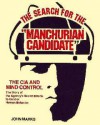 The Search for the Manchurian Candidate: The CIA & Mind Control - John D. Marks