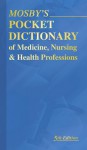 Mosby's Pocket Dictionary of Medicine, Nursing & Health Professions - C.V. Mosby Publishing Company