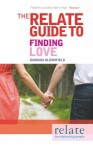 The Relate Guide to Finding Love - Barbara Bloomfield