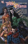 Teen Titans the Future Is Now - Geoff Johns, Mark Waid, Mike McKone, Ivan Reis