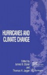 Hurricanes and Climate Change - James B. Elsner, Thomas H. Jagger
