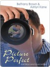 Picture Perfect - Bethany Brown, Ashlyn Kane