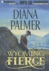 Wyoming Fierce - Diana Palmer, Phil Gigante