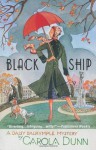 Black Ship: A Daisy Dalrymple Mystery (Daisy Dalrymple Mysteries) - Carola Dunn