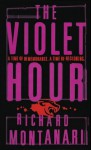 The Violet Hour - Richard Montanari