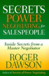 Secrets of Power Negotiating for Sales People: Inside Secrets from a Master Negotiator - Roger Dawson