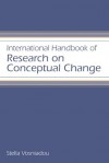 International Handbook of Research on Conceptual Change (Educational Psychology Handbook) - Stella Vosniadou