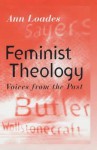 Feminist Theology: Gender, Symbolism and Psychoanalysis - Ann Loades