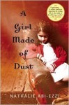 A Girl Made of Dust - Nathalie Abi-Ezzi