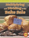 Multiplying and Dividing at the Bake Sale - Tony Hyland