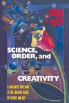 Science, Order, and Creativity: A Dramatic New Look at the Creative Roots of Science and Life - David Bohm, F. David Peat