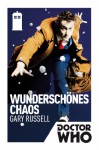 Doctor Who: Wunderschönes Chaos (German Edition) - Gary Russell, Susanne Döpke