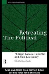 Retreating the Political - Philippe Lacoue-Labarthe, Jean-Luc Nancy