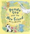 Panda Foo and the New Friend - Mary Murphy