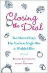 Closing the Deal - Richard Kirshenbaum, Daniel Rosenberg