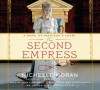 The Second Empress: A Novel of Napoleon's Court - Michelle Moran