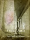 Finding Annie - Michael Matthews