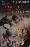 Verflixt und zugehext - John Brosnan, Thomas Hag