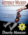 Utterly Wicked: Curses, Hexes & Other Unsavory Notions - Dorothy Morrison