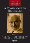 A Companion to Heidegger - Hubert L. Dreyfus, Mark A. Wrathall, Richard Polt