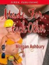 Made for Each Other - Morgan Ashbury