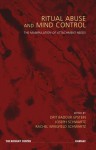 Ritual Abuse and Mind Control: The Manipulation of Attachment Needs: The Manipulation of Attachment Needs - Badouk Orit, Joseph Schwartz, Wingfield Rachel