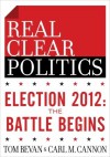 The RealClearPolitics Political Download: Election 2012: The Battle Begins - Tom Bevan