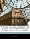 Parnaso Espa Ol: Colecci N de Poes as Escogidas de Los Mas C Lebres Poetas Castellanos ... - Francisco de Quevedo