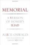 Memorial: A Version of Homer's Iliad - Alice Oswald, Eavan Boland