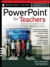 PowerPoint for Teachers: Dynamic Presentations and Interactive Classroom Projects (Grades K-12) - Ellen Finkelstein