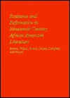 Resistance and Reformation in Nineteenth-Century African-American Literature: Brown, Wilson, Jacobs, Delany, Douglass, and Harper - John Ernest