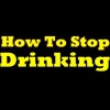 How To Stop Drinking! The Must-Know Advices That Will Help You Quit Drinking Alcohol! Learn How To Stop Drinking Alcohol! - James M. Lindsay