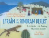 Efrain of the Sonoran Desert: A Lizard's Life Among the Seri Indians - Amalia Astorga, Gary Paul Nabhan, Janet K. Miller