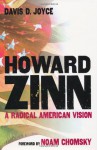 Howard Zinn: A Radical American Vision - Davis D. Joyce, Noam Chomsky