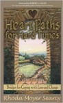 Heartpaths for Hard Times: Bridges for Coping with Loss and Change - Rhoda Moyer Searcy, Robert G. Allen