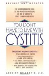 You Don't Have to Live with Cystitus Rv - Larrian Gillespie, Sandra Blakeslee