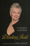 Darling Judi: A Celebration of Judi Dench - John Miller