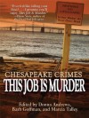 Chesapeake Crimes: This Job Is Murder! - Marcia Talley, Elaine Viets, Donna Andrews, Barb Goffman